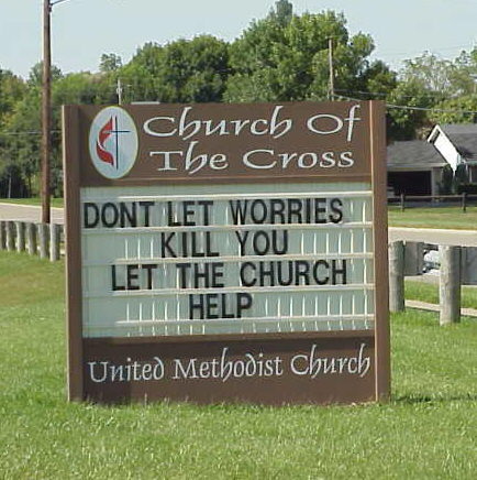 [BadChurch.jpg]
Don't let worries kill you... Let the church help