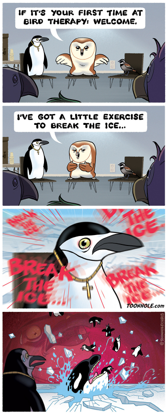[BreakTheIce.png]
Break the Ice...