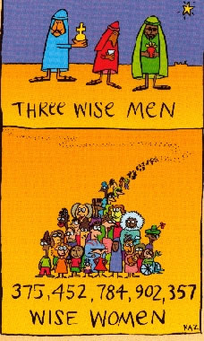 [ThreeWiseMen.jpg]
Three wise men, many wise women...