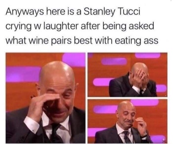 [WineEatAss.jpg]
What wine pairs best with eating ass