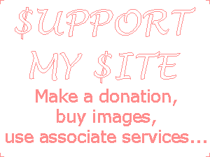 [Support.gif]
Support my site: make a donation, buy images, use associate services